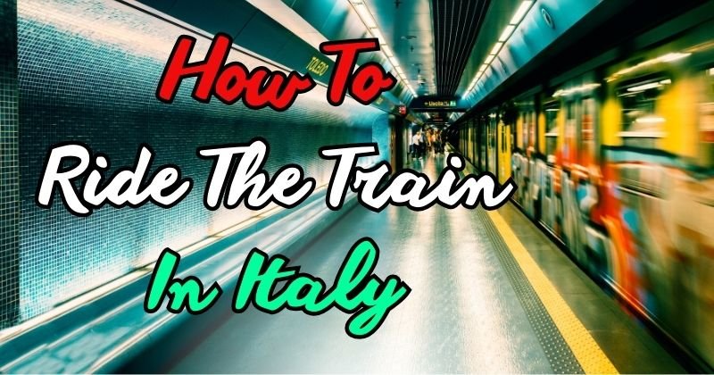 how to ride the train in italy